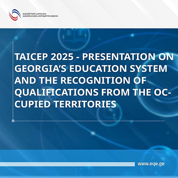 TAICEP 2025 - Presentation on Georgia’s Education System and the Recognition of Qualifications from the Occupied Territories